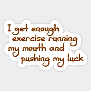 I get enough exercise Sticker